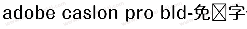 adobe caslon pro bld字体转换